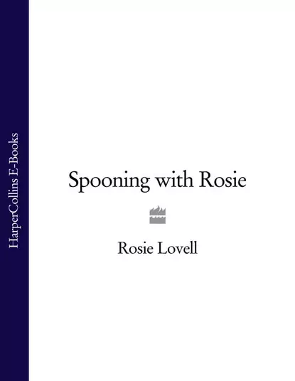 Обложка книги Spooning with Rosie, Rosie Lovell