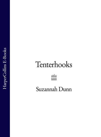 Suzannah  Dunn - Tenterhooks