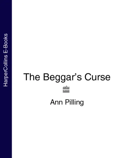 Обложка книги The Beggar’s Curse, Ann Pilling