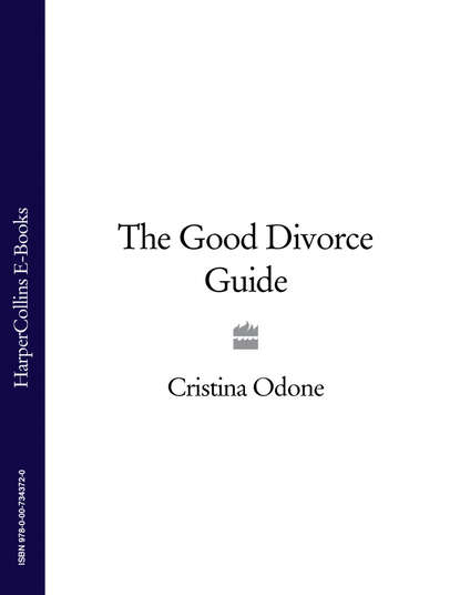 Cristina Odone - The Good Divorce Guide