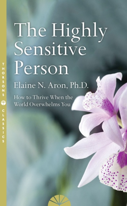 Elaine N. Aron - The Highly Sensitive Person