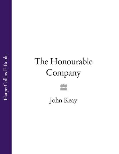 The Honourable Company (John  Keay). 