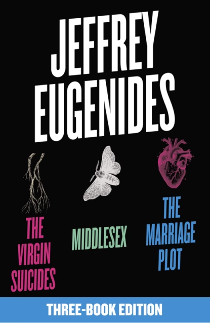 Обложка книги The Jeffrey Eugenides Three-Book Collection: The Virgin Suicides, Middlesex, The Marriage Plot, Jeffrey Eugenides