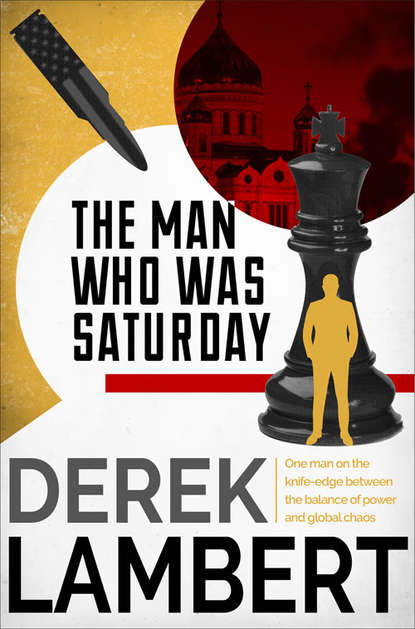 Derek Lambert - The Man Who Was Saturday