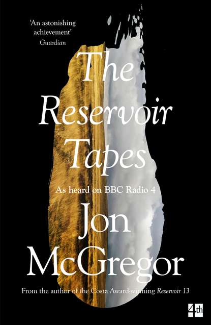 Jon  McGregor - The Reservoir Tapes