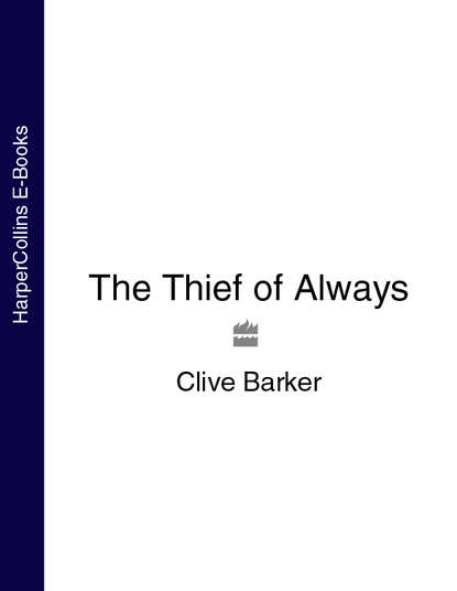 Clive Barker - The Thief of Always
