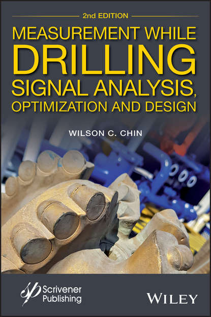 Wilson Chin C. - Measurement While Drilling. Signal Analysis, Optimization and Design