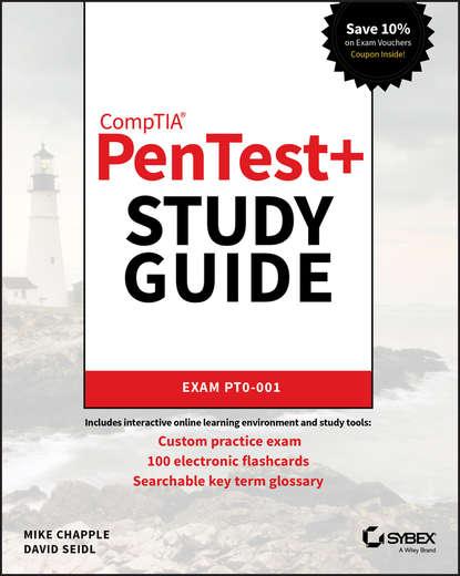Mike Chapple - CompTIA PenTest+ Study Guide. Exam PT0-001
