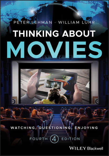 Peter  Lehman - Thinking about Movies. Watching, Questioning, Enjoying