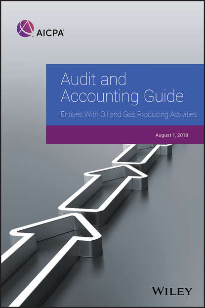 AICPA - Audit and Accounting Guide: Entities With Oil and Gas Producing Activities, 2018