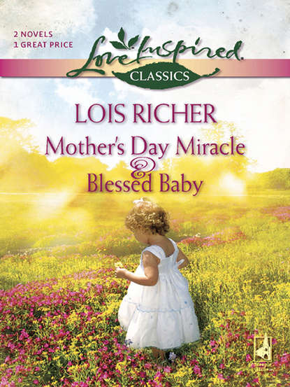 Mother s Day Miracle and Blessed Baby: Mother s Day Miracle / Blessed Baby