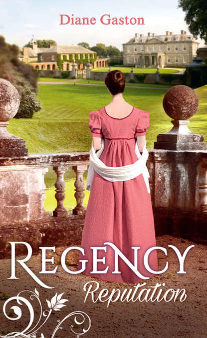 Regency Reputation: A Reputation for Notoriety / A Marriage of Notoriety - Diane  Gaston