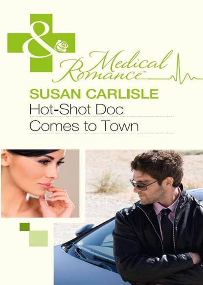 Susan Carlisle — Hot-Shot Doc Comes to Town