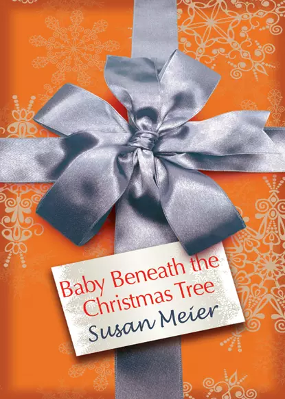 Обложка книги Baby Beneath the Christmas Tree, Сьюзен Мейер