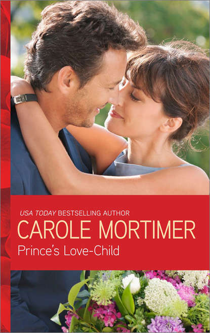 Carole Mortimer — Prince's Love-Child