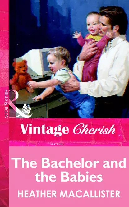 Обложка книги The Bachelor and the Babies, HEATHER  MACALLISTER