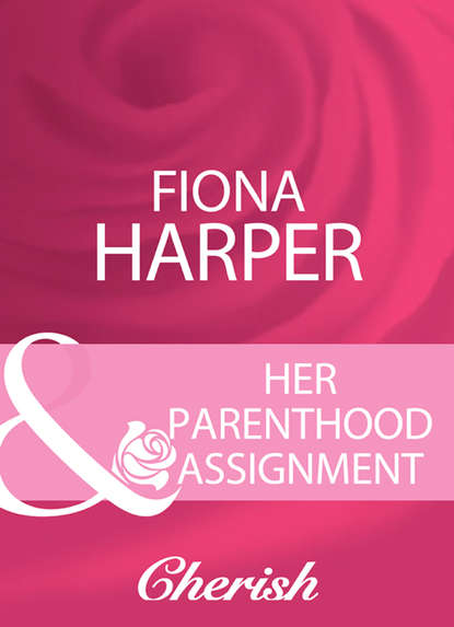 Фиона Харпер — Her Parenthood Assignment