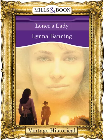 Обложка книги Loner's Lady, Lynna  Banning