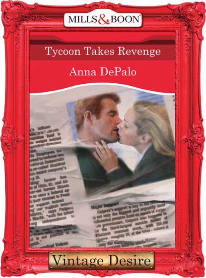 Anna DePalo — Tycoon Takes Revenge