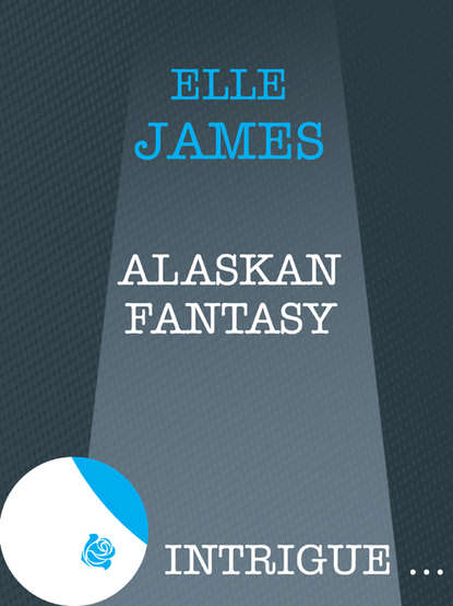 Alaskan Fantasy (Elle James). 