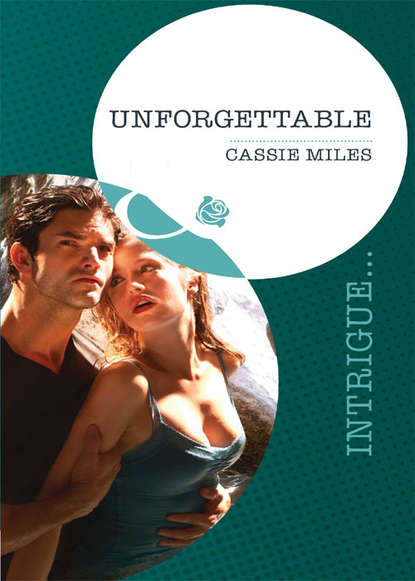 Unforgettable (Cassie  Miles). 