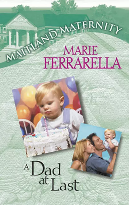 Обложка книги A Dad At Last, Marie  Ferrarella