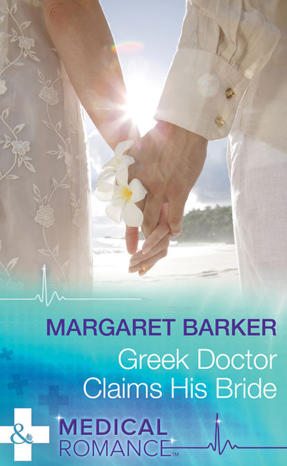 Margaret  Barker - Greek Doctor Claims His Bride