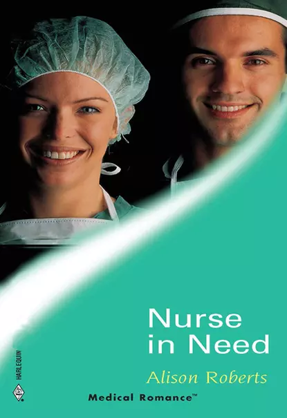 Обложка книги Nurse In Need, Alison Roberts