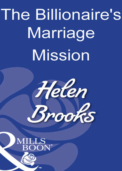 The Billionaire s Marriage Mission