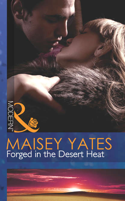 Maisey Yates — Forged in the Desert Heat