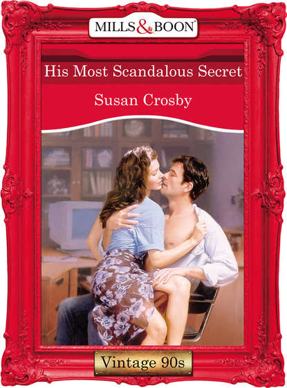 Susan Crosby - His Most Scandalous Secret