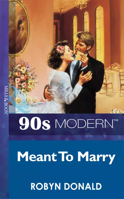 Обложка книги Meant To Marry, Robyn Donald