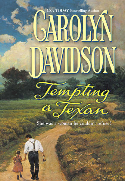 Tempting A Texan (Carolyn  Davidson). 