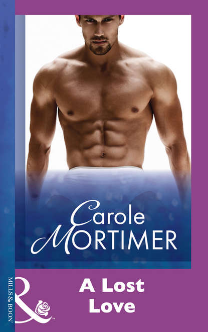 Carole Mortimer — A Lost Love