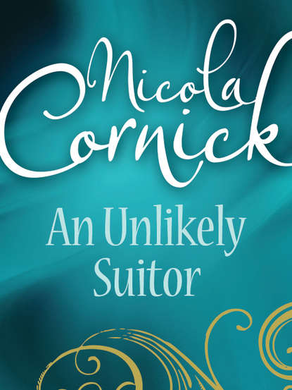 Nicola  Cornick - An Unlikely Suitor