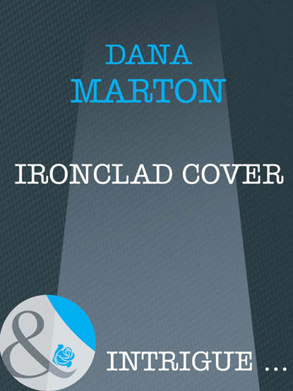 Dana Marton - Ironclad Cover