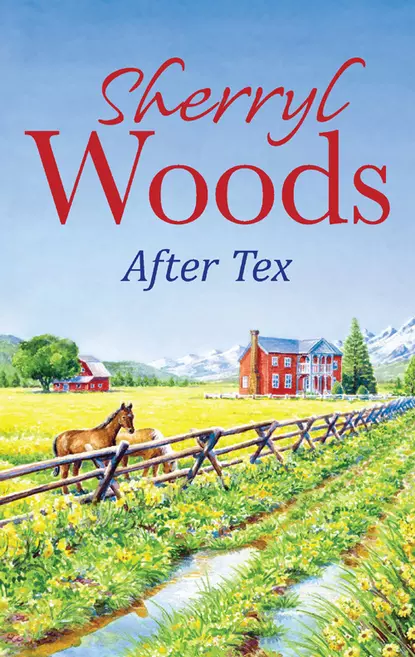 Обложка книги After Tex, Sherryl  Woods