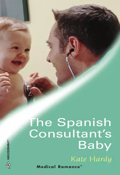 Обложка книги The Spanish Consultant's Baby, Kate Hardy