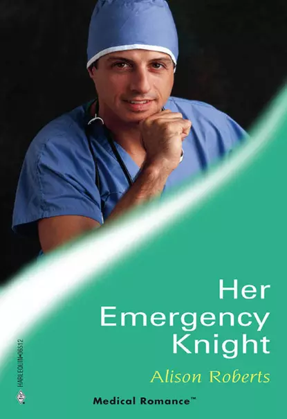 Обложка книги Her Emergency Knight, Alison Roberts