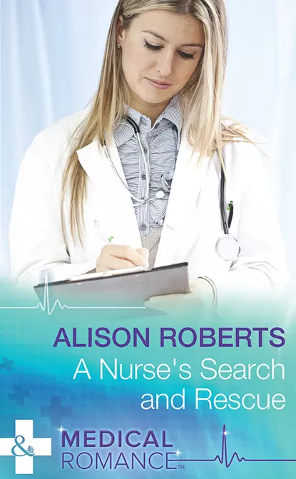 Обложка книги A Nurse's Search and Rescue, Alison Roberts