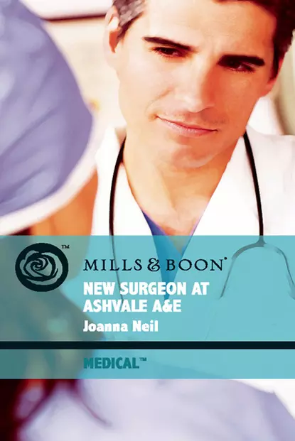 Обложка книги New Surgeon at Ashvale A&E, Joanna  Neil