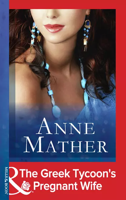 Обложка книги The Greek Tycoon's Pregnant Wife, Anne  Mather