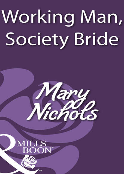 Working Man, Society Bride (Mary  Nichols). 