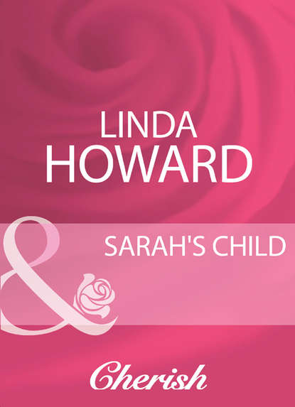 Линда Ховард — Sarah's Child