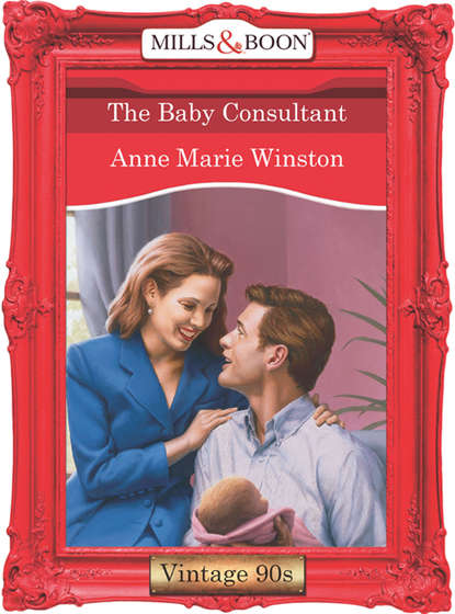 Anne Marie Winston - The Baby Consultant