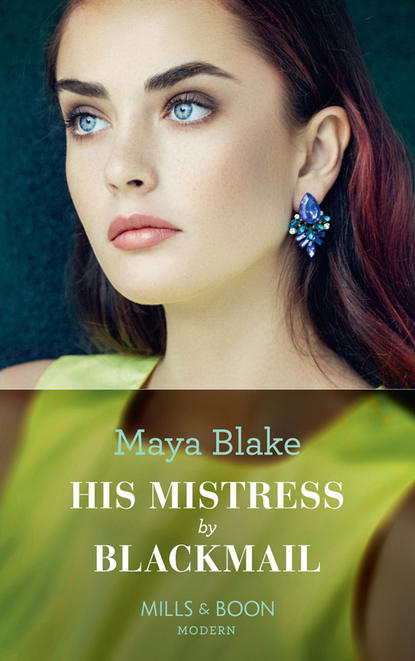 Майя Блейк — His Mistress By Blackmail