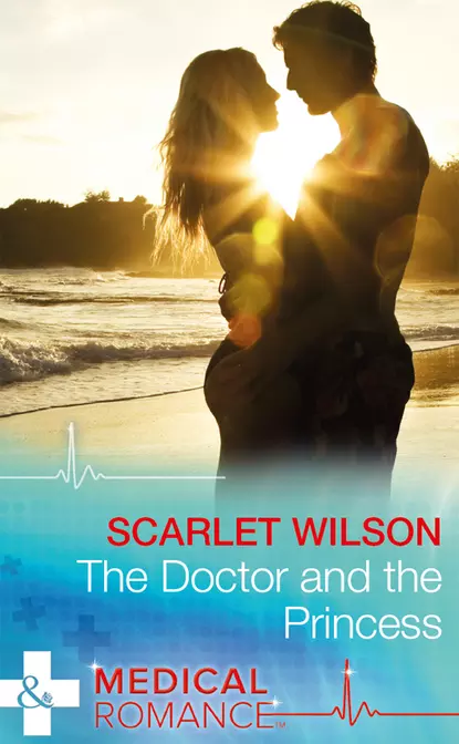 Обложка книги The Doctor And The Princess, Scarlet Wilson