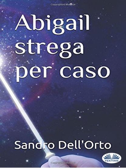 Sandro Dell'Orto - Abigail Strega Per Caso