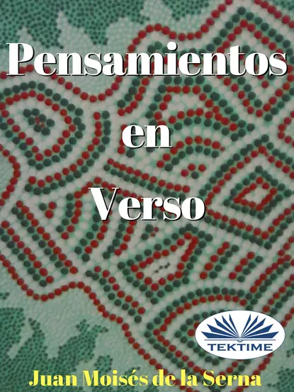 Обложка книги Pensamientos En Verso, Dr. Juan Moisés De La Serna