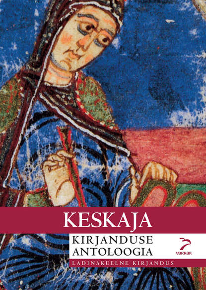 

Keskaja kirjanduse antoloogia. I köide. Ladinakeelne kirjandus